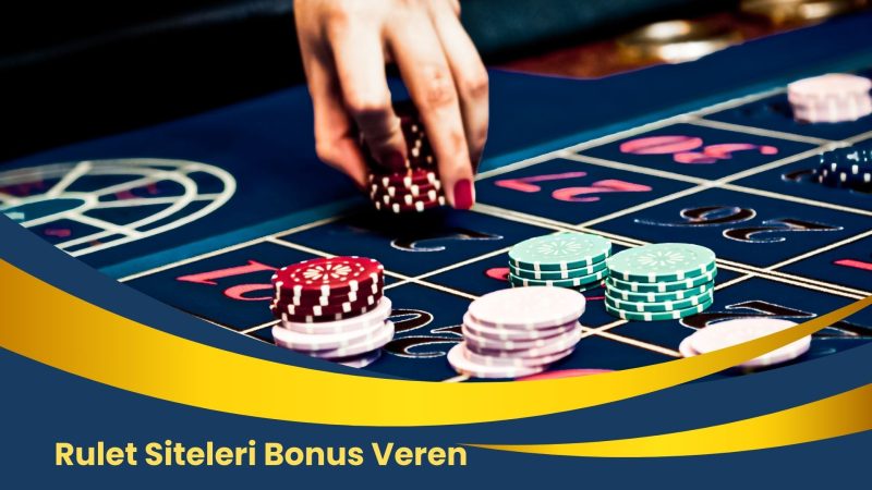 Rulet Siteleri Bonus Veren